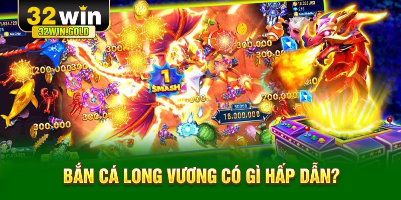 Bắn C&aacute; Long Vương c&oacute; g&igrave; hấp dẫn?
