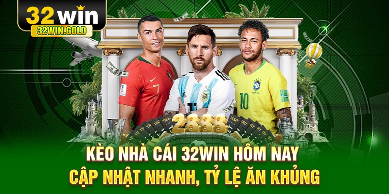 Kèo nhà cái 32win