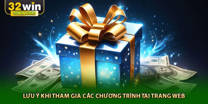 Lưu &yacute; khi tham gia c&aacute;c chương tr&igrave;nh tại trang web
